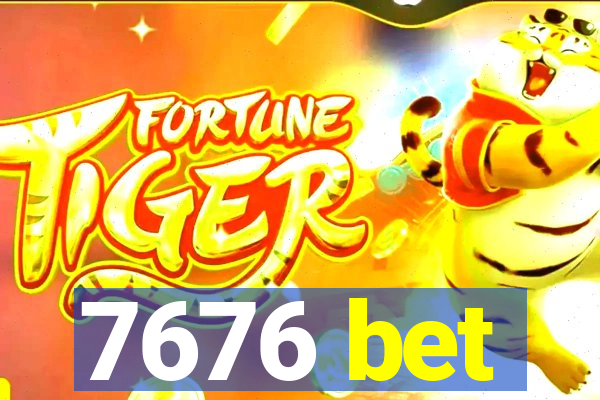 7676 bet